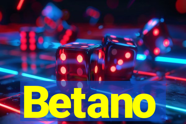 Betano