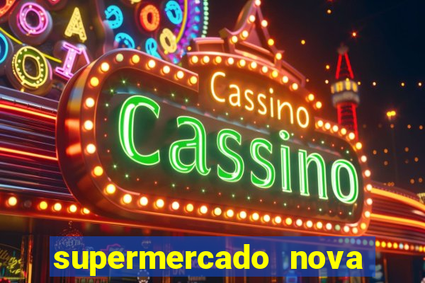 supermercado nova gera  o vila cisper