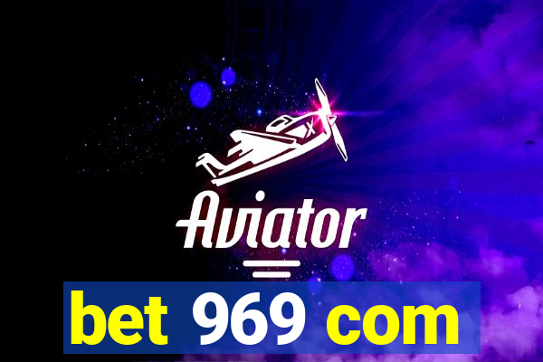 bet 969 com