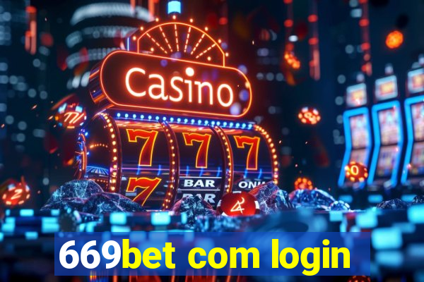 669bet com login