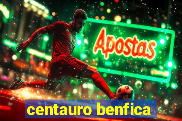 centauro benfica