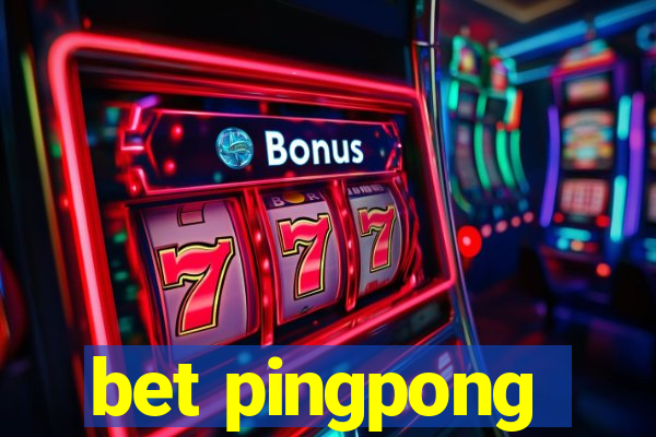 bet pingpong