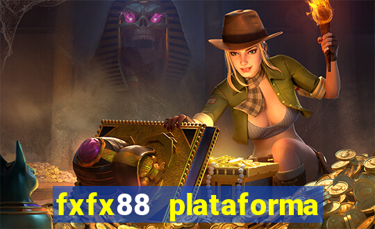 fxfx88 plataforma de jogos