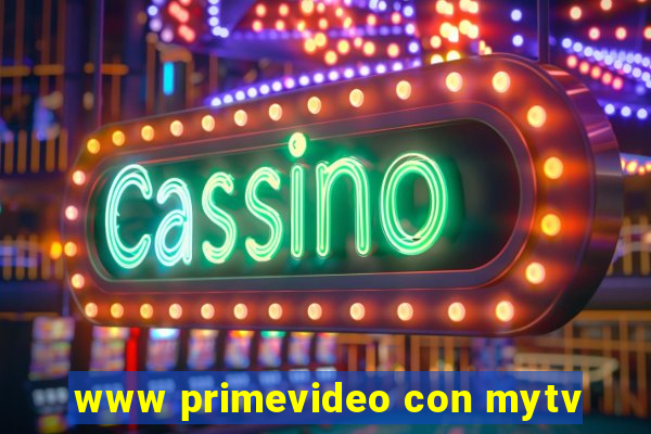 www primevideo con mytv