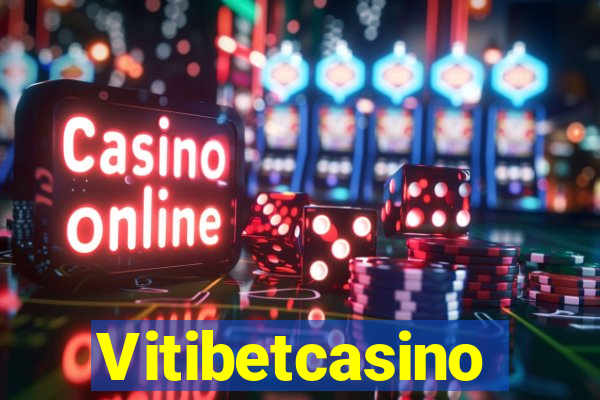 Vitibetcasino