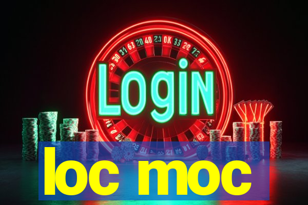 loc moc