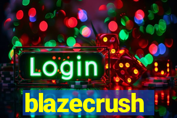 blazecrush