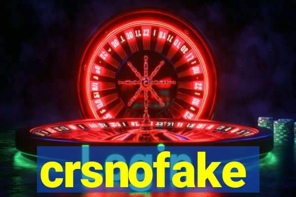 crsnofake