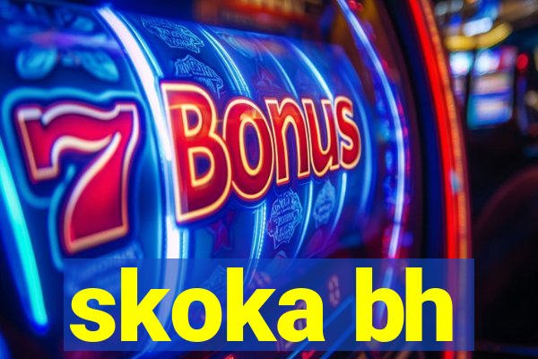 skoka bh