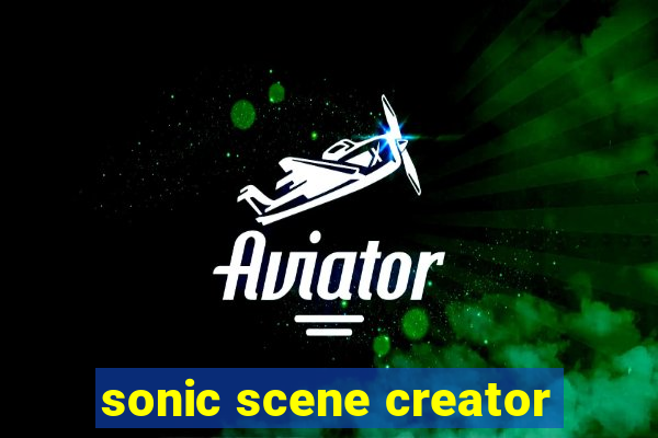 sonic scene creator