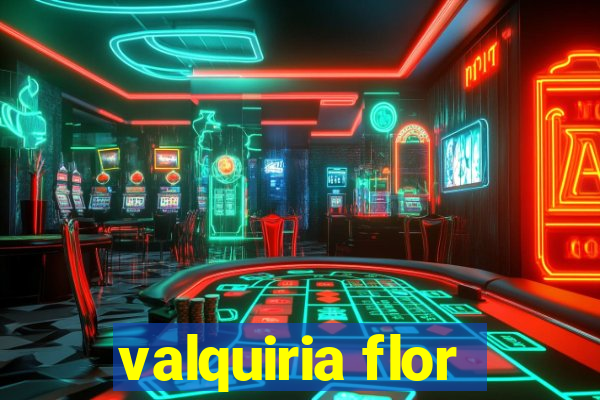 valquiria flor