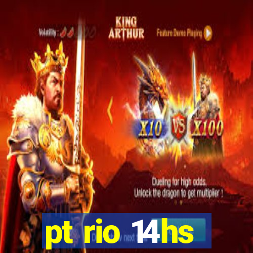 pt rio 14hs