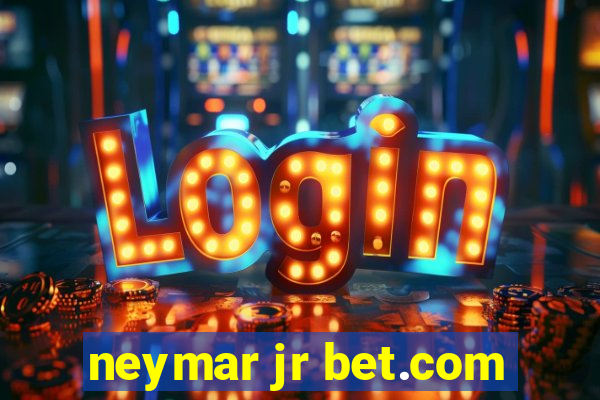 neymar jr bet.com