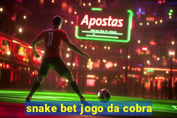 snake bet jogo da cobra