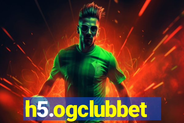 h5.ogclubbet