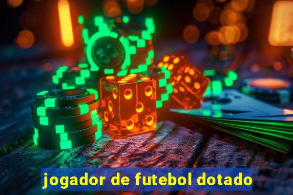 jogador de futebol dotado