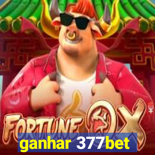 ganhar 377bet