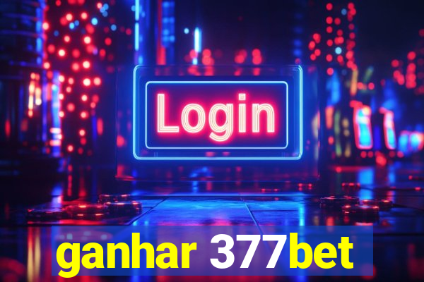 ganhar 377bet