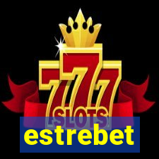 estrebet