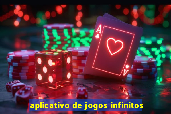 aplicativo de jogos infinitos