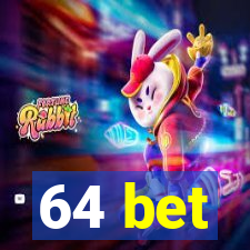 64 bet