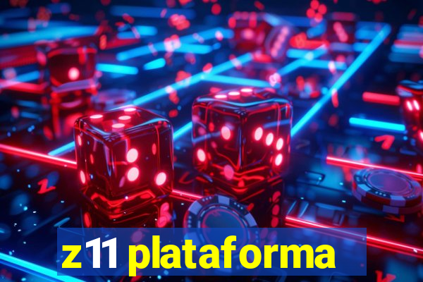 z11 plataforma