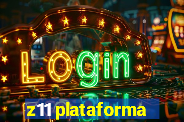 z11 plataforma