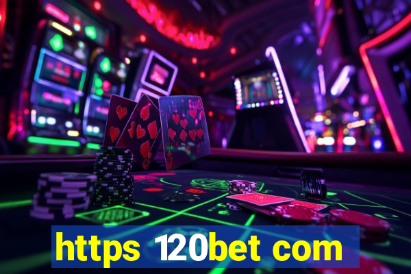 https 120bet com