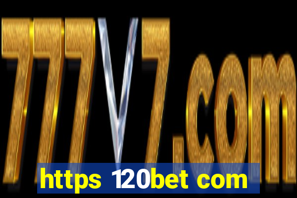 https 120bet com