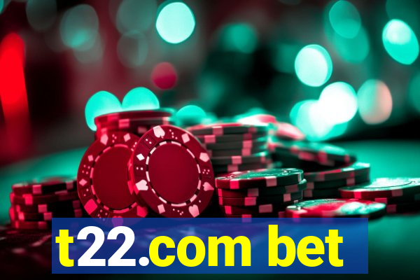 t22.com bet