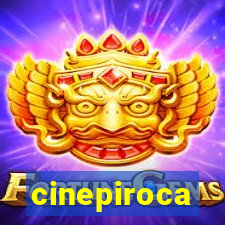 cinepiroca