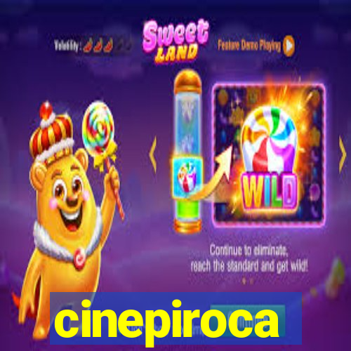 cinepiroca