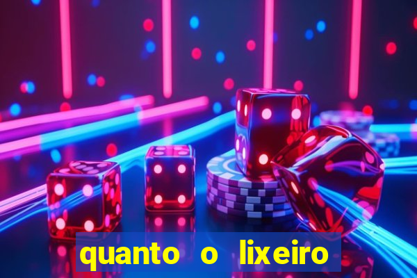 quanto o lixeiro ganha por ano