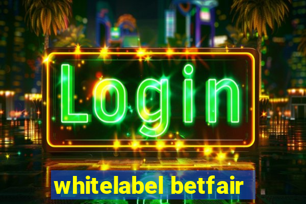 whitelabel betfair