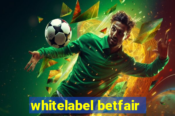 whitelabel betfair