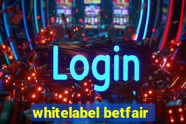 whitelabel betfair