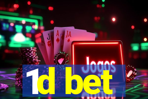 1d bet