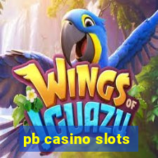 pb casino slots