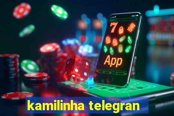 kamilinha telegran