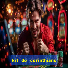 kit do corinthians dls 22