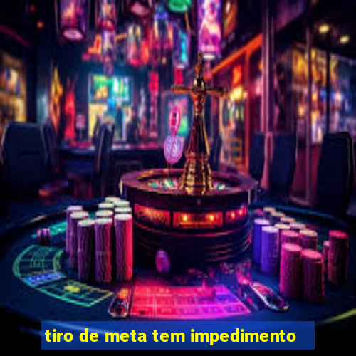 tiro de meta tem impedimento