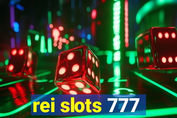 rei slots 777