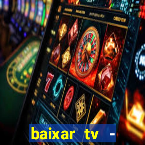 baixar tv - futebol ao vivo