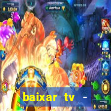 baixar tv - futebol ao vivo