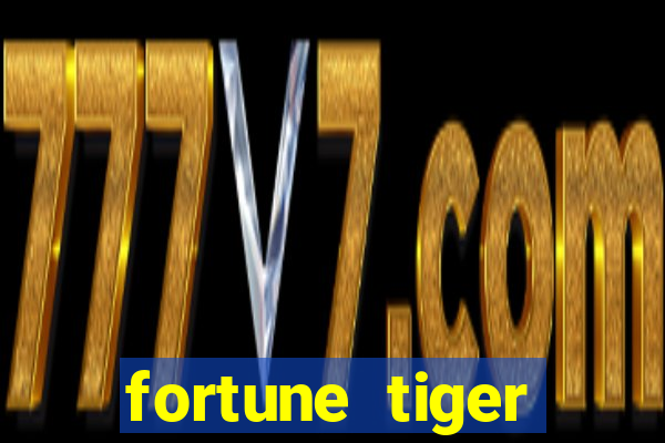 fortune tiger aposta 1 real