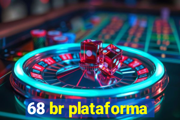 68 br plataforma