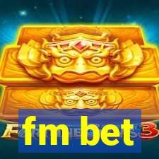 fm bet