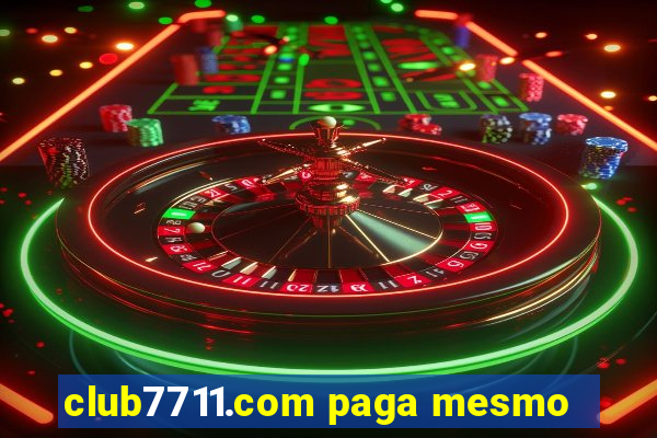 club7711.com paga mesmo