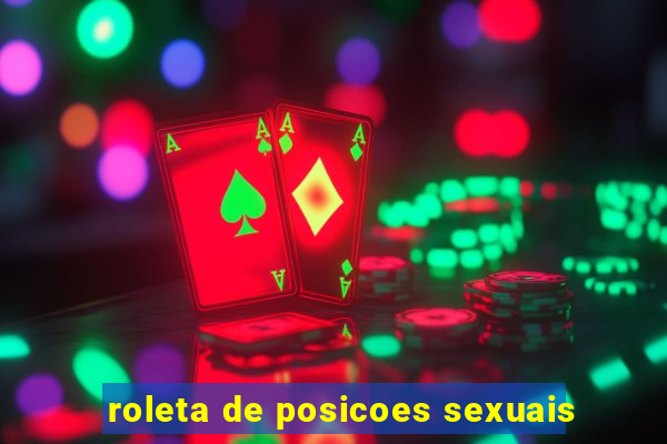 roleta de posicoes sexuais