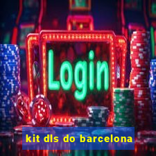 kit dls do barcelona